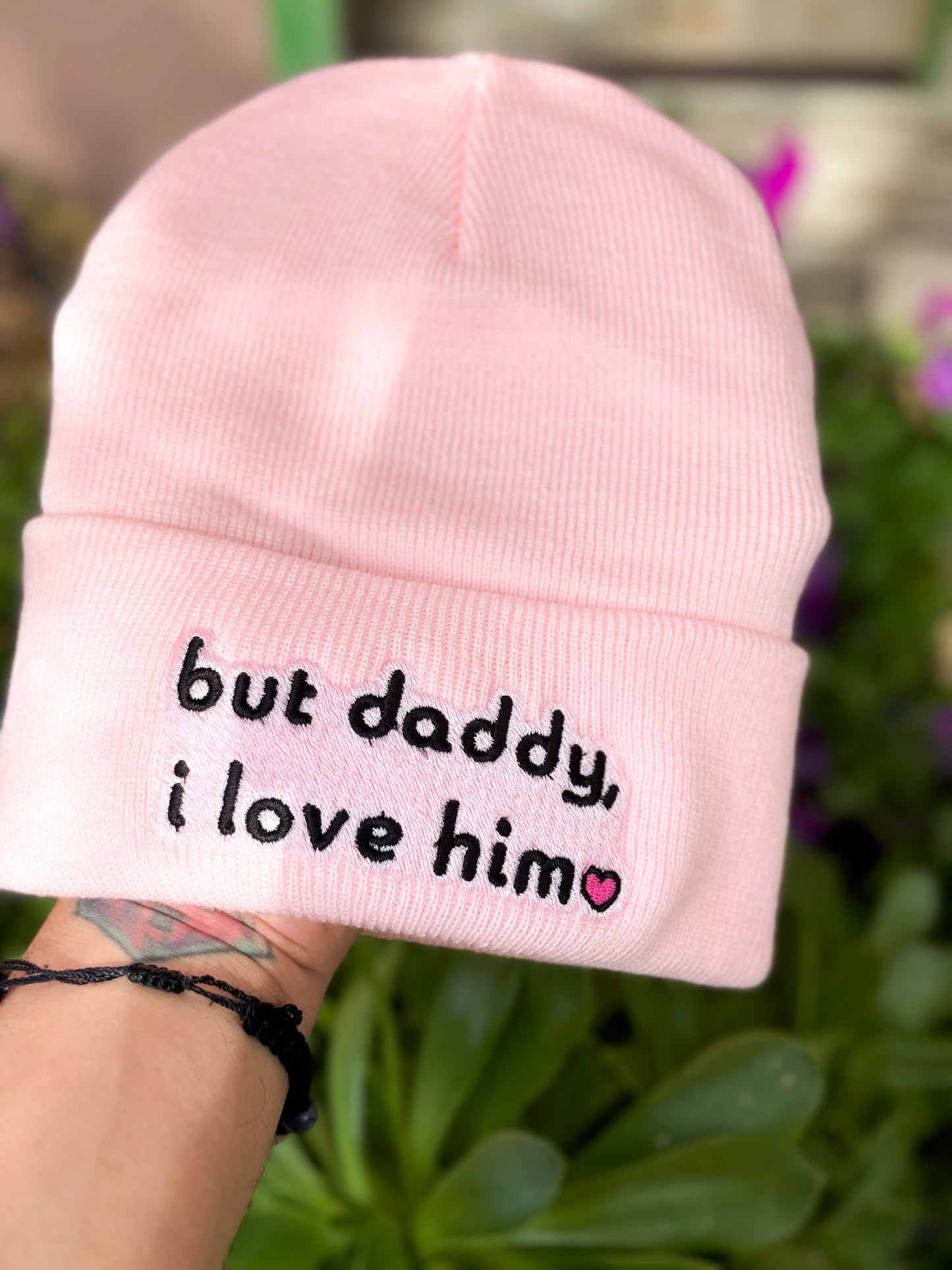 But Daddy, I Love Him Embroidered Beanie (Powder Pink)
