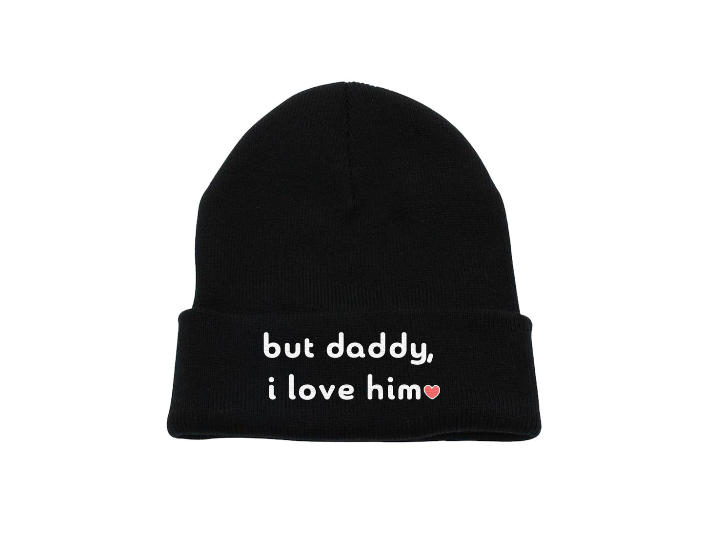 But Daddy, I Love Him Embroidered Beanie (Black Magic)