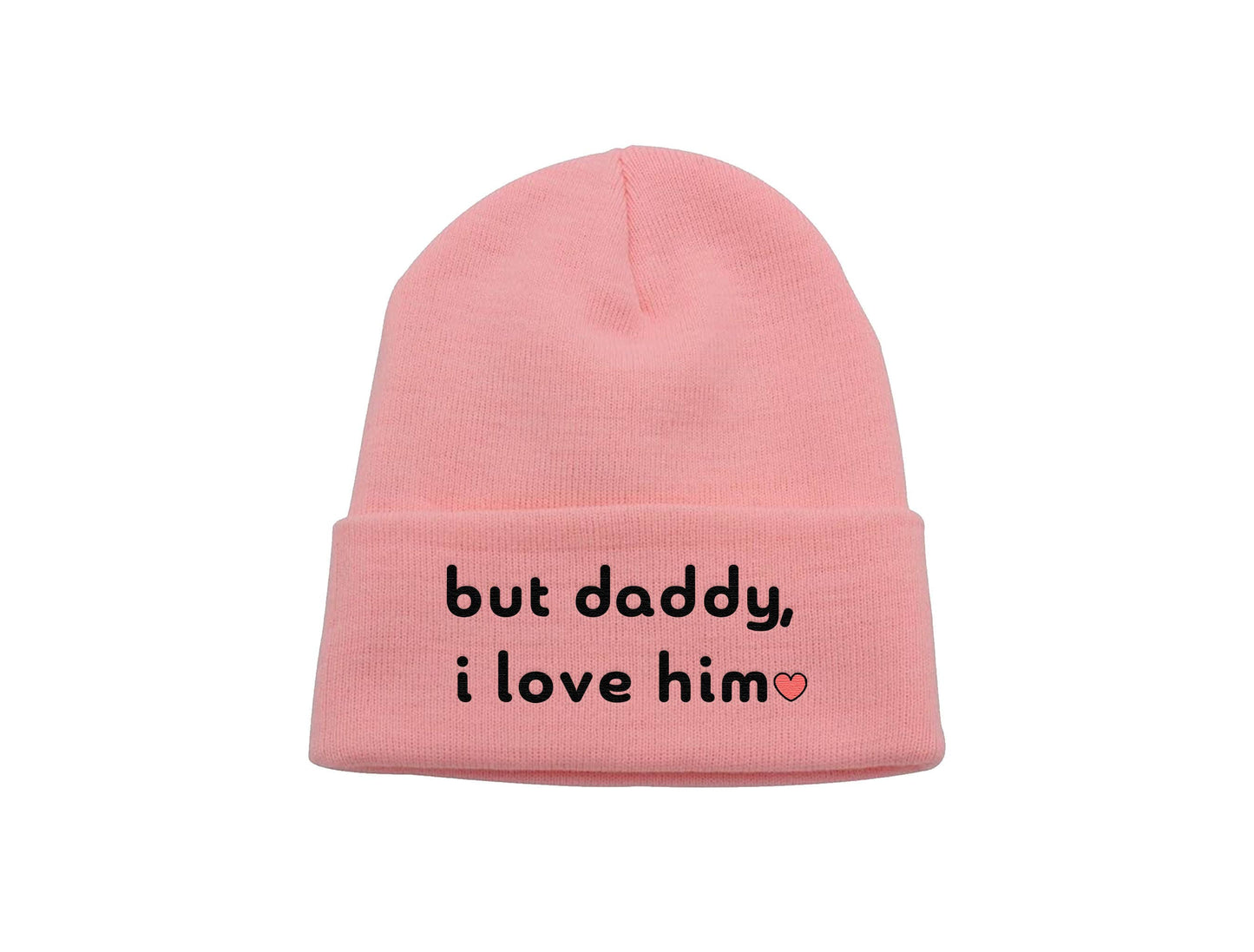But Daddy, I Love Him Embroidered Beanie (Powder Pink)
