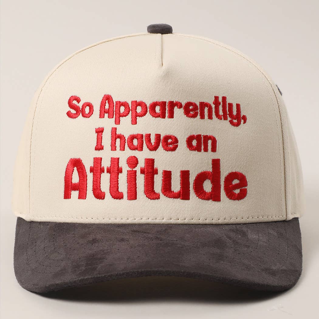 So Apparently I Have An Attitude Suede Dad Hat (Grey Suede)