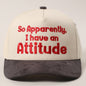 So Apparently I Have An Attitude Suede Dad Hat (Grey Suede)