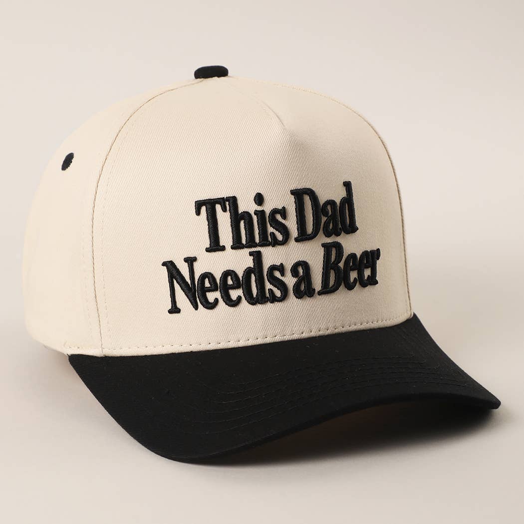THIS DAD NEEDS A BEER Embroidered Dad Hat (Peppercorn)