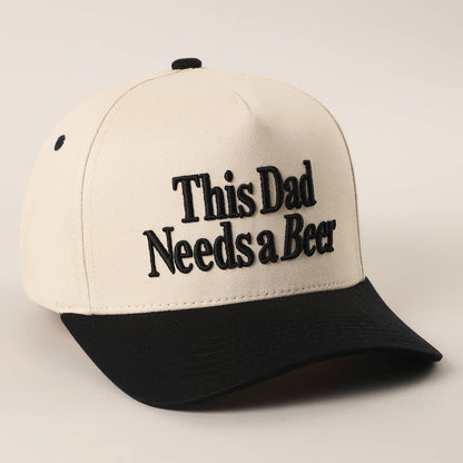 THIS DAD NEEDS A BEER Embroidered Dad Hat (Peppercorn)