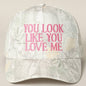 You Look Like You Love Me Embroidery Trucker Hat (White Out Camo Pink)