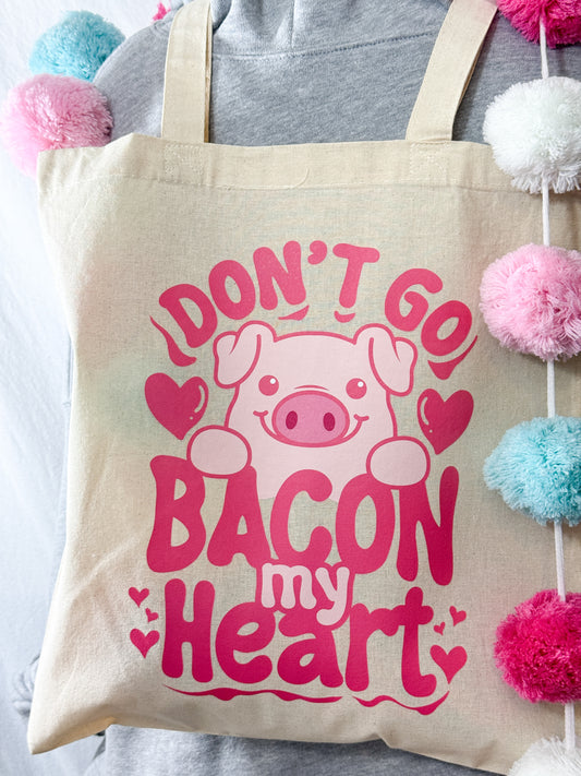 Don’t Go Bacon My Heart Canvas Tote Bag