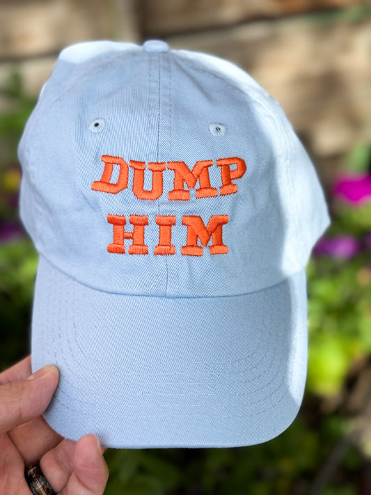 Dump Him Embroidered Dad Hat (Baby Blue)