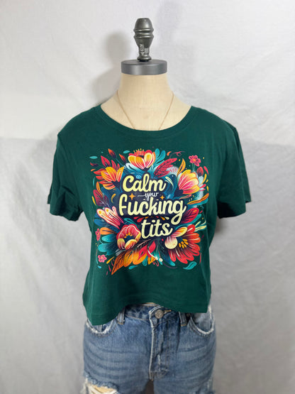 Calm Your F#%@ Tits Cropped Graphic Tee (Emerald City)