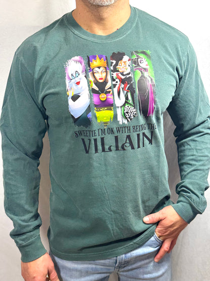 Sweetie, I'm Okay With Being the Villain Comfort Colors Graphic Long Sleeve Tee (Emerald City)