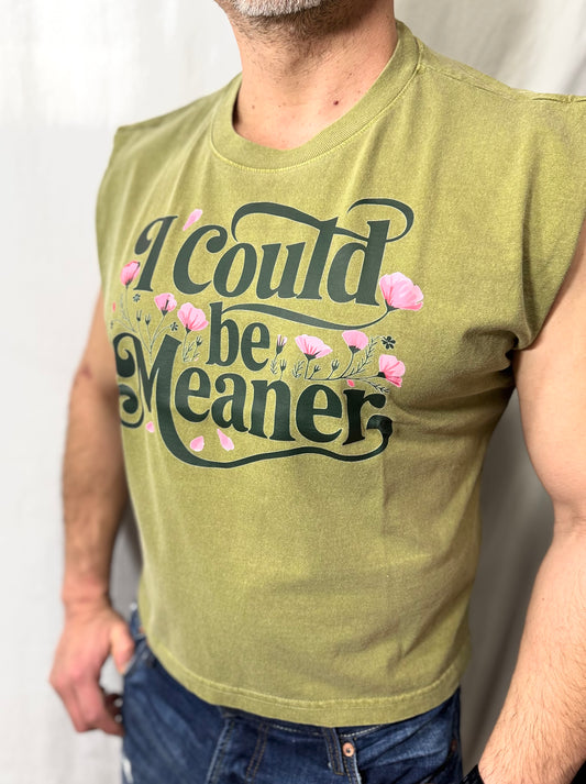 I Could Be Meaner Boxy Heavyweight Muscle Tee (Army Green)