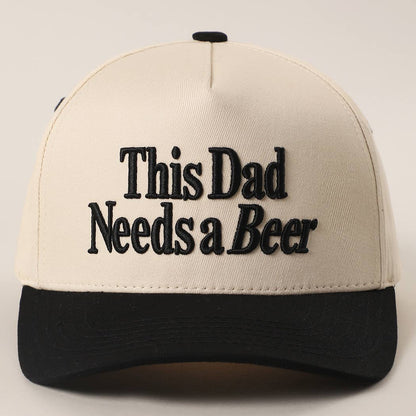 THIS DAD NEEDS A BEER Embroidered Dad Hat (Peppercorn)