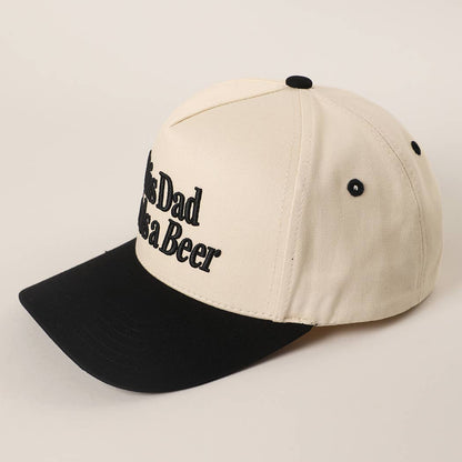 THIS DAD NEEDS A BEER Embroidered Dad Hat (Peppercorn)