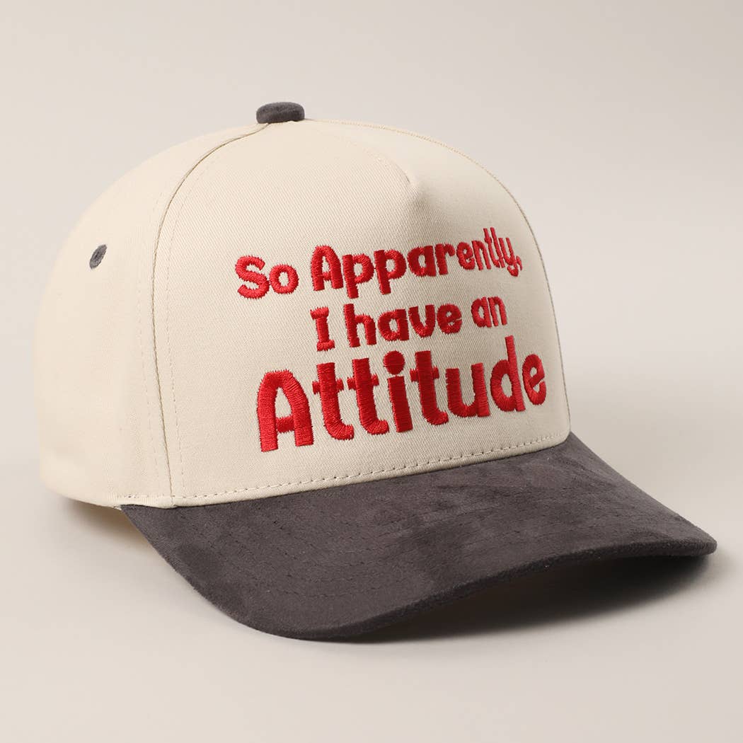 So Apparently I Have An Attitude Suede Dad Hat (Grey Suede)