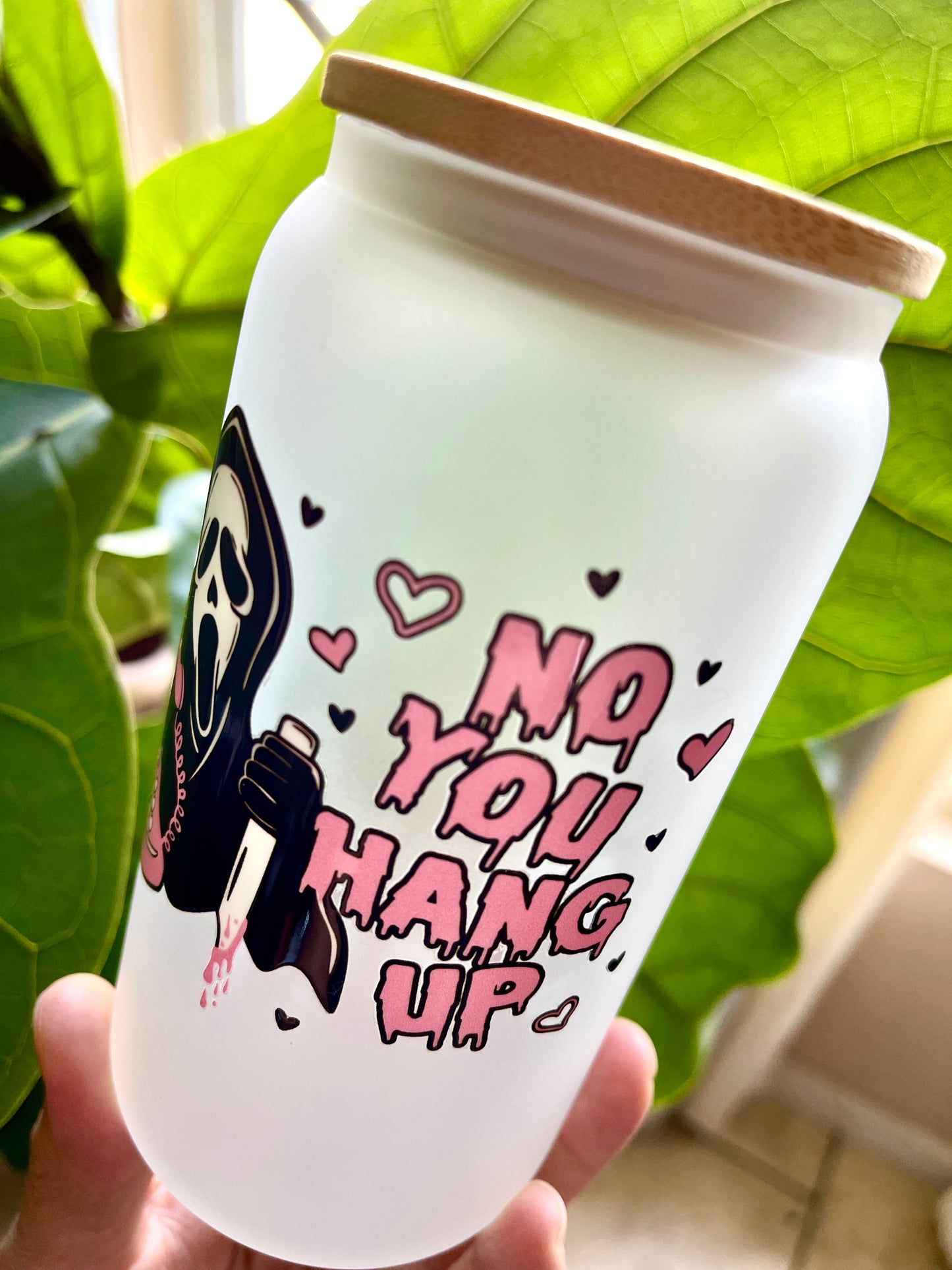 No You Hang Up Glass Tumbler - 16oz