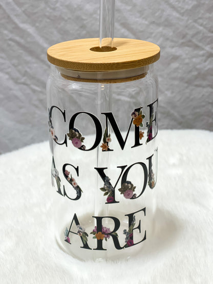 Come As You Are Glass Tumbler - 16oz