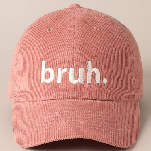 Bruh. Corduroy Baseball Cap (Mauve)